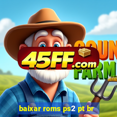 baixar roms ps2 pt br
